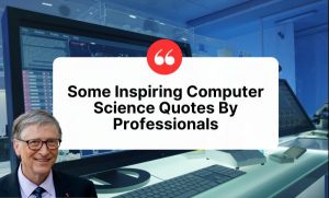 Computer Science Quotes | Inspiring Computer Science Quotes