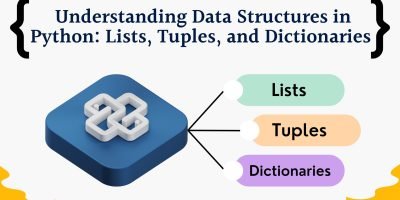 Understanding-Data-Structures-in-Python-Lists-Tuples-and-Dictionaries-